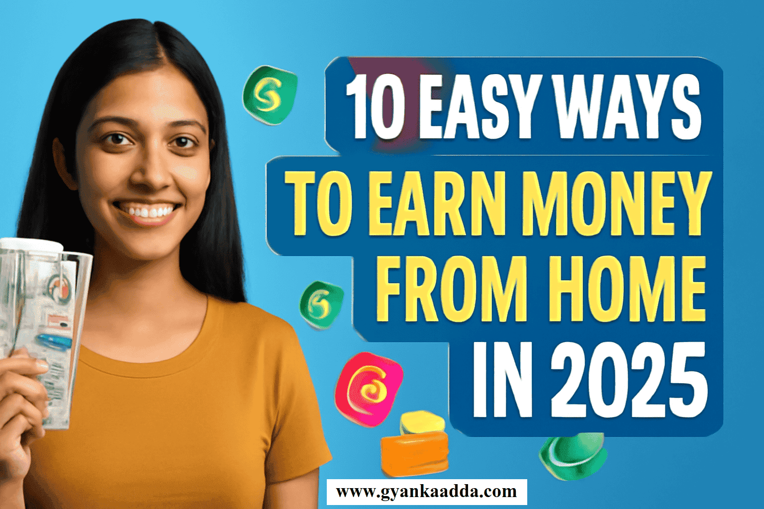 10 Easy Ways to Earn Money from Home in 2025
